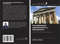 Procedimiento administrativo y disciplinario - Berwig, Aldemir