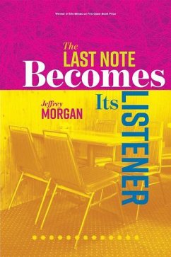 The Last Note Becomes Its Listener - Morgan, Jeffrey