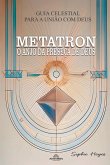 Metatron - O Anjo da Presença de Deus