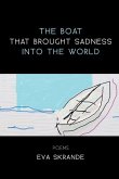 The Boat that Brought Sadness into the World