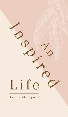 An Inspired Life - Meripõld, Leena