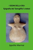 I segni della Dèa Epigrafia dei 'Geroglifici' cretesi I segni della Dèa Epigrafia dei 'Geroglifici' cretesi