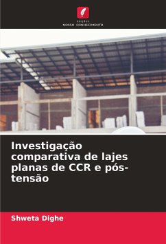 Investigação comparativa de lajes planas de CCR e pós-tensão - Dighe, Shweta