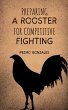 Preparing A Rooster for Competitive... - Bild 1
