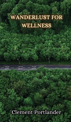 Wanderlust for Wellness - Portlander, Clement