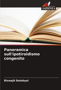 Panoramica sull'ipotiroidismo congenito - Batabyal, Biswajit