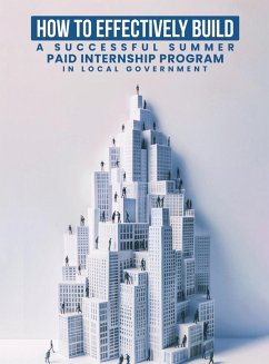 How To Effectively Build A Successful Summer Paid Internship Program in Local Government - Barber, Claudia