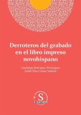 Derroteros del grabado en el libro impreso novohispano
