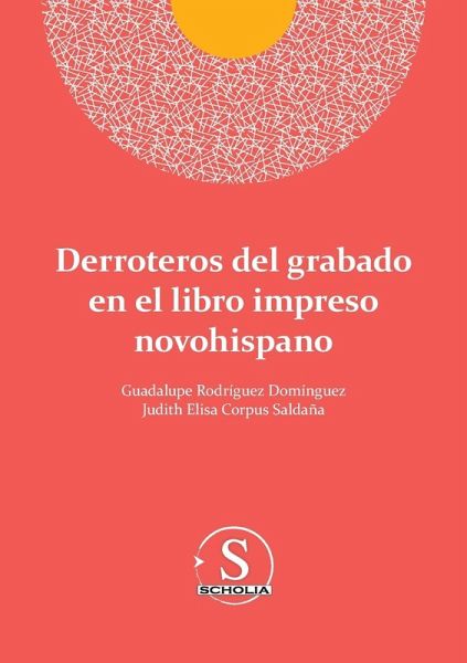 Derroteros del grabado en el libro impreso novohispano