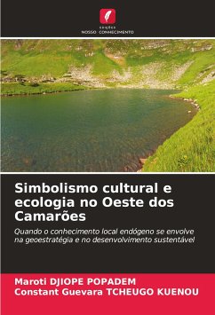 Simbolismo cultural e ecologia no Oeste dos Camarões - Djiope Popadem, Maroti;Tcheugo Kuenou, Constant Guevara