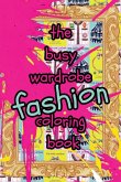 The Busy Wardrobe Coloring Book The Busy Wardrobe Coloring Book