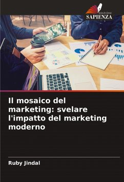 Il mosaico del marketing: svelare l'impatto del marketing moderno - Jindal, Ruby