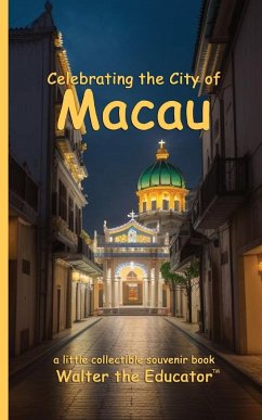 Celebrating the City of Macau - Walter the Educator