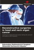 Reconstructive surgeries in head and neck organ cancer