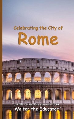 Celebrating the City of Rome - Walter the Educator