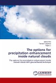 The options for precipitation enhancement inside natural clouds