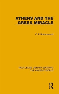Athens and the Greek Miracle - Rodocanachi, C P