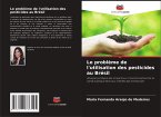 Le problème de l'utilisation des pesticides au Brésil