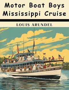 Motor Boat Boys Mississippi Cruise - Louis Arundel