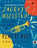 Play It All ! A Set Of Studies For Trumpet Play It All ! A Set Of Studies For Trumpet