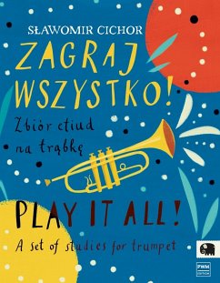 Play It All ! A Set Of Studies For Trumpet