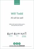 Todd, Will, All will be well SABar (with opt. Bass) & piano, with opt. percussion Vocal score