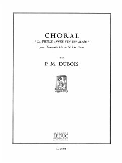 DUBOIS P.M. CHORAL 'LA VIEILLE ANNEE S'EN EST ALLEE' TROMPETTE UT OU SIB ET PIANO