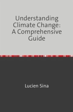 Understanding Climate Change: A Comprehensive Guide