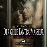 Der geile Tantra-Masseur   Erotik Audio Story   Erotisches Hörbuch Audio CD