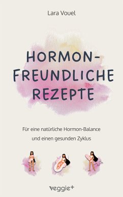 Hormonfreundliche Rezepte (eBook, PDF) - Vouel, Lara