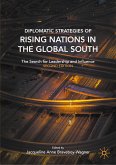 Diplomatic Strategies of Rising Nations in the Global South (eBook, PDF)