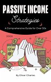 Passive Income Strategies for over 50s (eBook, ePUB)