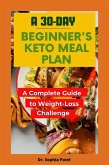 A 30-Day Beginner's Keto Meal Plan (eBook, ePUB)