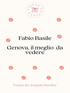 Genova, il meglio da vedere (eBook, ePUB) - Basile, Fabio