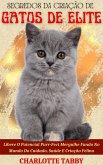 I Segreti Dell'allevamento Di Gatti D'élite (eBook, ePUB)