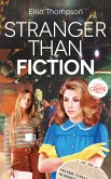 Stranger Than Fiction (eBook, ePUB)