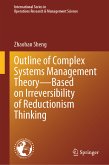 Outline of Complex Systems Management Theory— Based on Irreversibility of Reductionism Thinking (eBook, PDF)