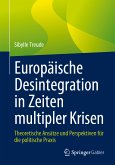 Europäische Desintegration in Zeiten multipler Krisen (eBook, PDF)