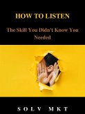 HOW TO LISTEN (fixed-layout eBook, ePUB)