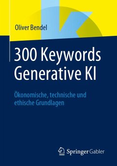 300 Keywords Generative KI (eBook, PDF) - Bendel, Oliver
