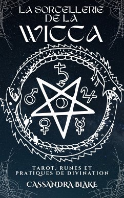 La Sorcellerie De La Wicca (eBook, ePUB) - Blake, Cassandra