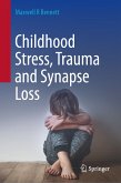 Childhood Stress, Trauma and Synapse Loss (eBook, PDF)