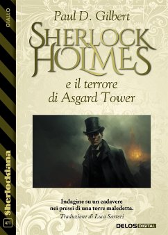 Sherlock Holmes e il terrore di Asgard Tower (eBook, ePUB) - D. Gilbert, Paul