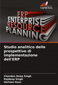 Studio analitico delle prospettive di implementazione dell'ERP - Singh, Chandan Deep; Singh, Rajdeep; Kaur, Harleen