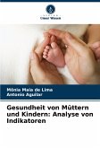 Gesundheit von Müttern und Kindern: Analyse von Indikatoren