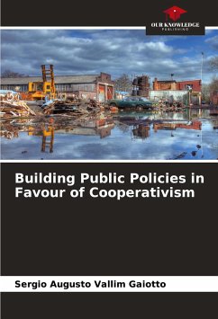 Building Public Policies in Favour of Cooperativism - Augusto Vallim Gaiotto, Sergio