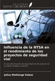 Influencia de la NTSA en el rendimiento de los proyectos de seguridad vial