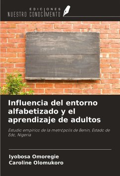 Influencia del entorno alfabetizado y el aprendizaje de adultos - Omoregie, Iyobosa; Olomukoro, Caroline