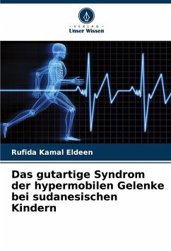 Das gutartige Syndrom der hypermobilen Gelenke bei sudanesischen Kindern - Kamal Eldeen, Rufida