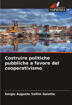 Costruire politiche pubbliche a favore del cooperativismo - Augusto Vallim Gaiotto, Sergio